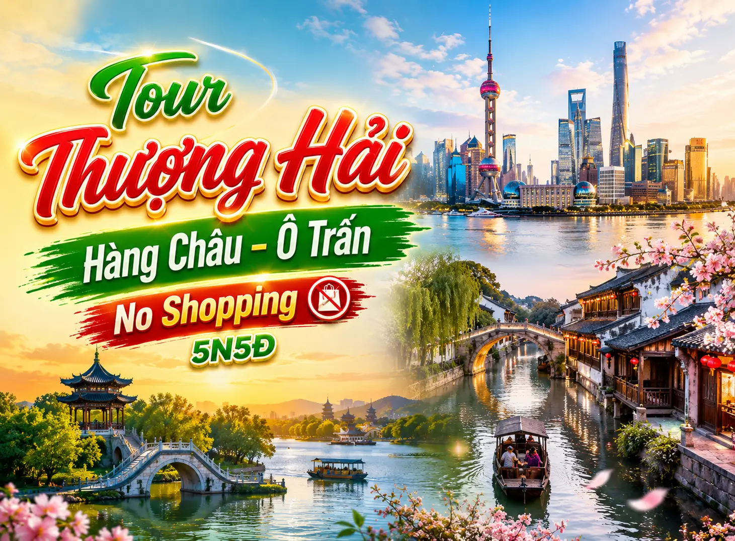 Tour Trung Quốc: Thượng Hải – Hàng Châu – Ô Trấn No Shopping 5N5Đ