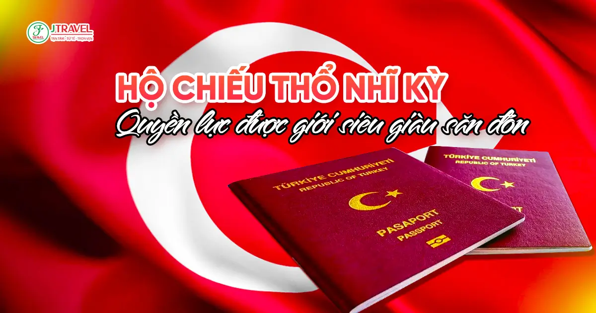 Quyền Lực Của Hộ Chiếu Thổ Nhĩ Kỳ - Lý Do Được Giới Siêu Giàu Săn Đón