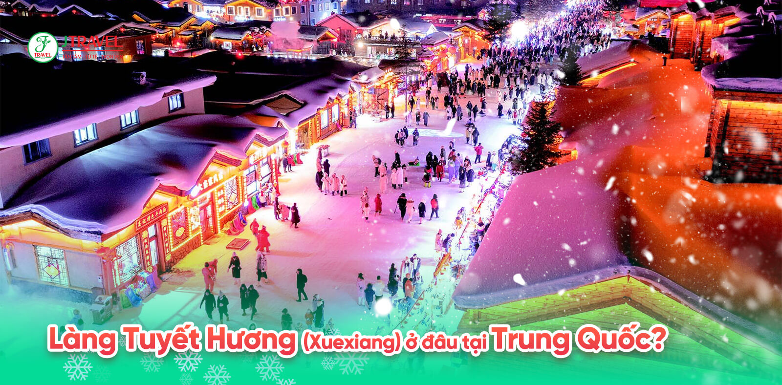 Làng Tuyết Hương (Xuexiang) ở đâu tại Trung Quốc?