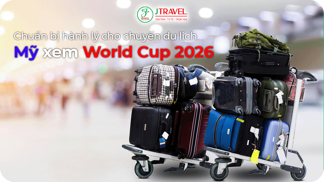 chuẩn bị quần áo cho chuyến du lịch xem World Cup 2026
