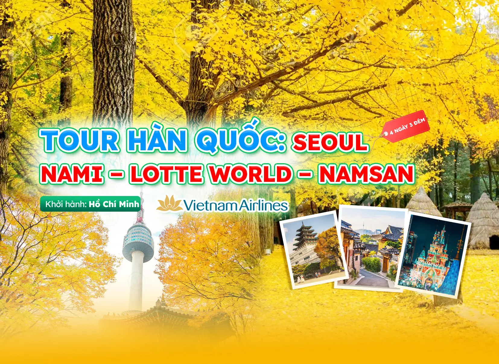 Tour Hàn Quốc: Seoul – Nami – Lotte World – Namsan 4N3Đ