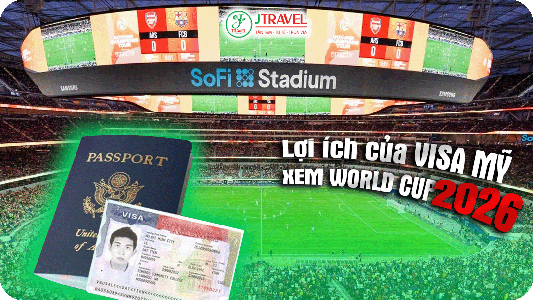 Lợi ích của Visa Mỹ xem World Cup 2026