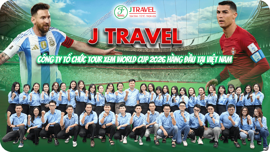 J Travel tổ chức tour xem World Cup 2026