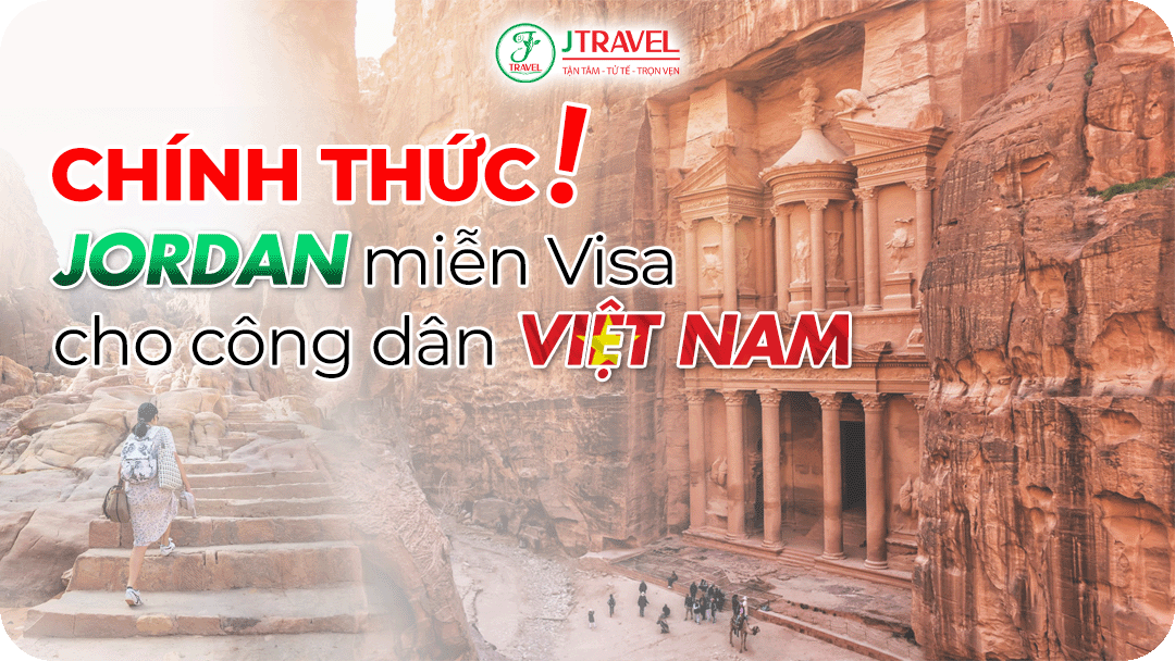 Người Việt chính thức được miễn chấp thuận visa Jordan