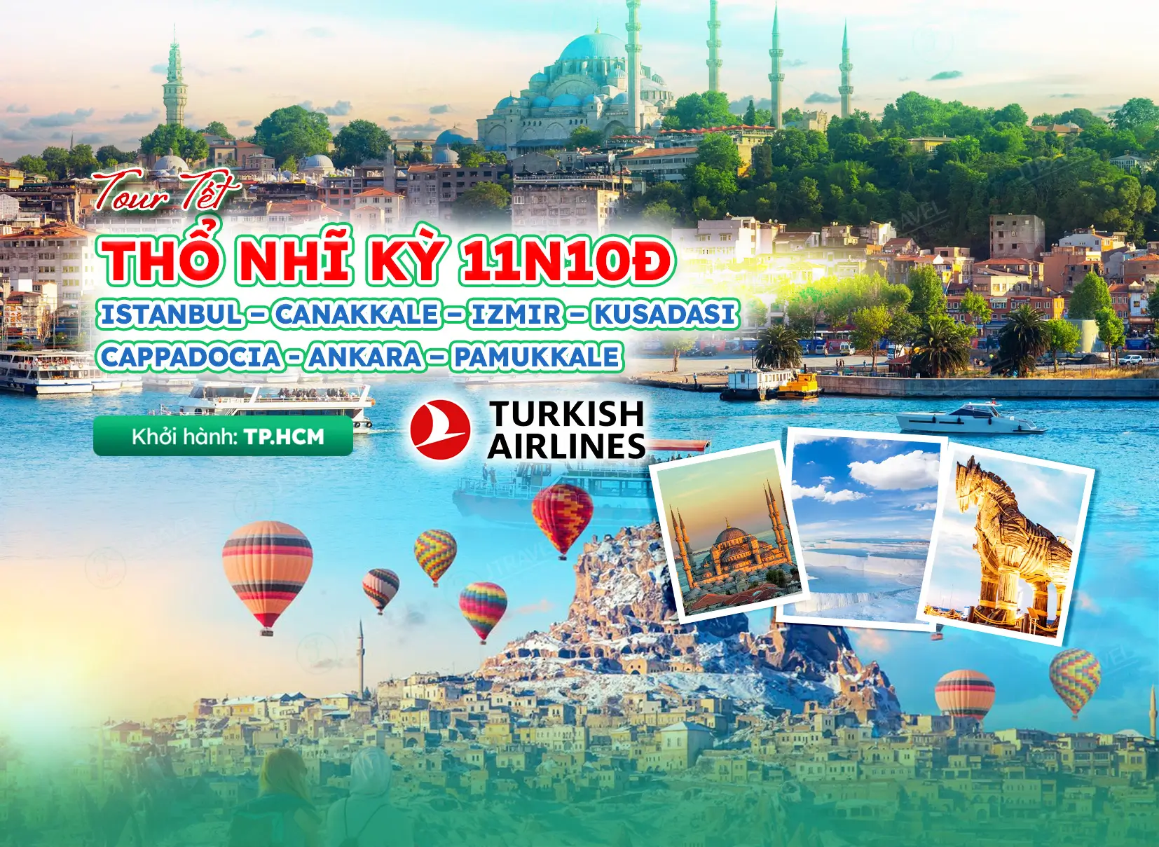[Tour Tết] Thổ Nhĩ Kỳ 11N10Đ: Istanbul – Canakkale – Izmir – Kusadasi – Cappadocia - Ankara – Pamukkale