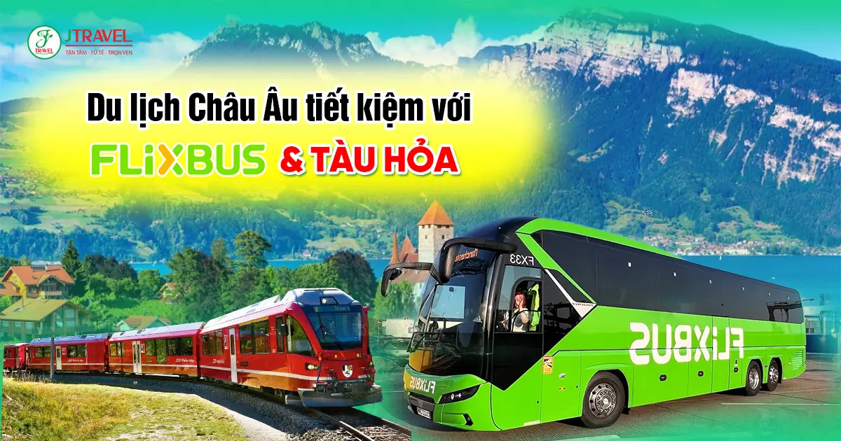Cách Di Chuyển Tiết Kiệm Bằng Flixbus & Tàu Hỏa Khi Du Lịch Châu Âu Tự Túc