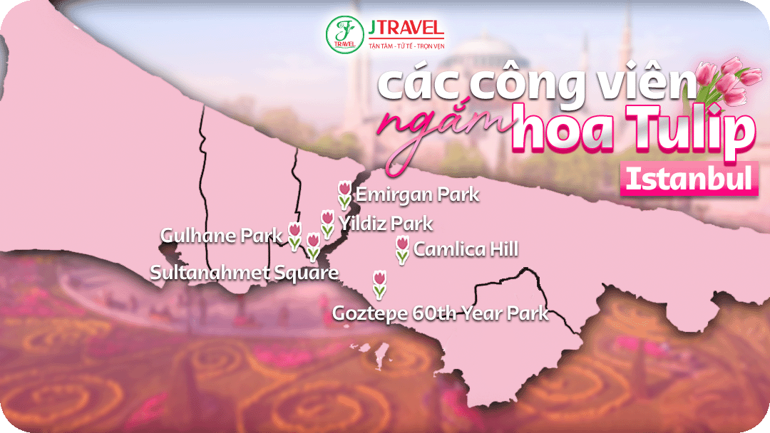 Gợi ý các công viên ngắm hoa Tulip đẹp nhất Thổ Nhĩ Kỳ