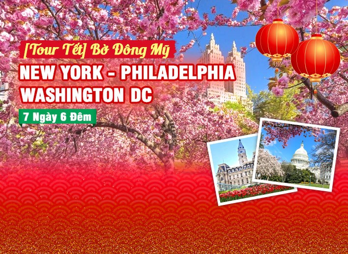 [Tour Tết] Bờ Đông Mỹ: New York – Philadelphia – Washington DC 7N6Đ