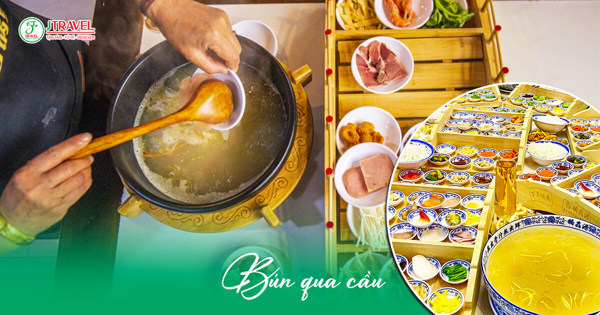 Bún qua cầu – Biểu tượng ẩm thực Vân Nam