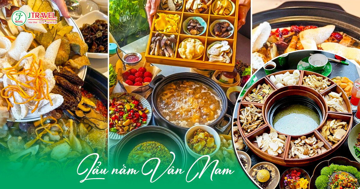 Lẩu nấm rừng – Tinh hoa ẩm thực Vân Nam