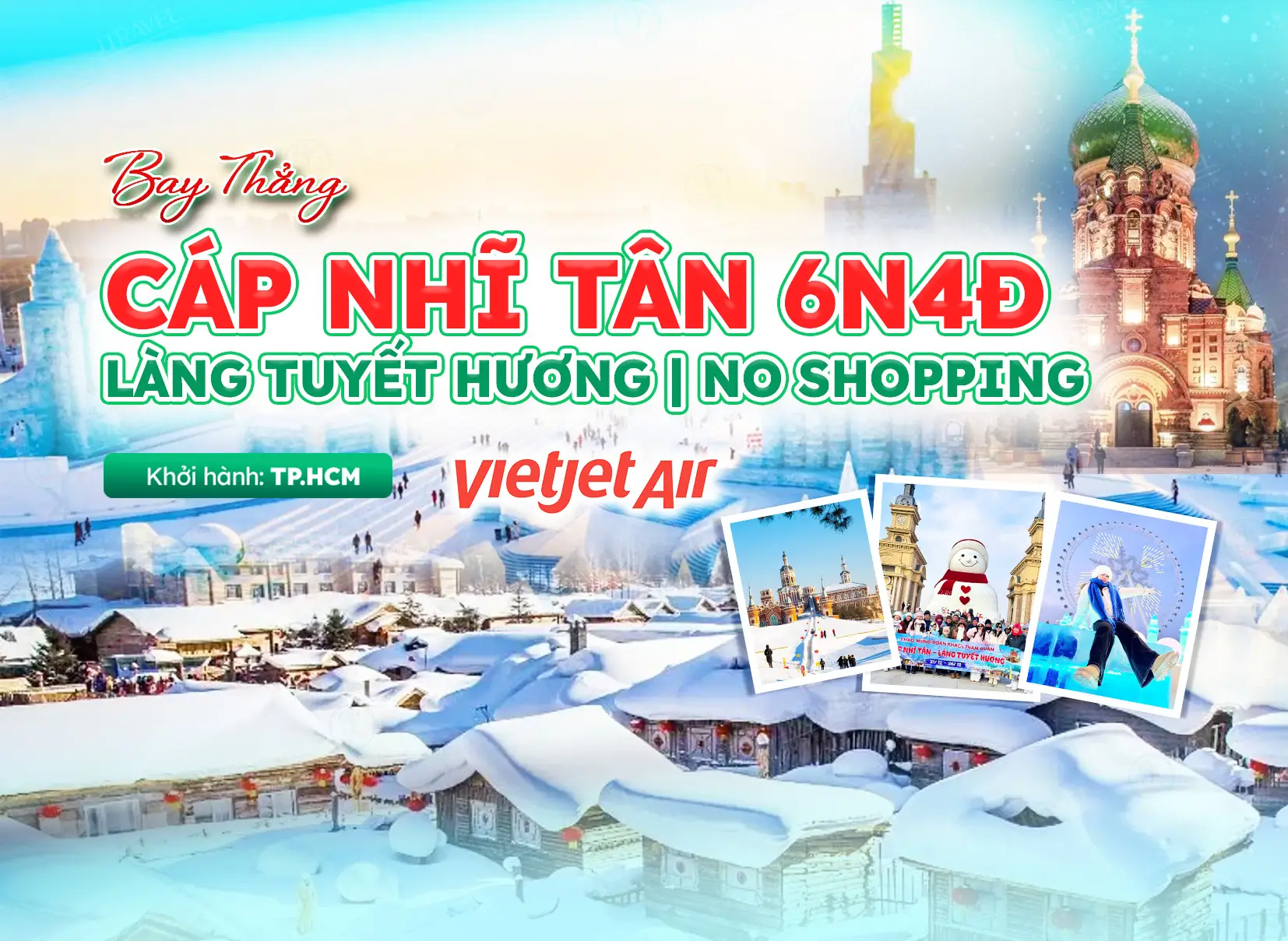 Tour Trung Quốc: Cáp Nhĩ Tân – Làng Tuyết Hương 6N4Đ | No Shopping
