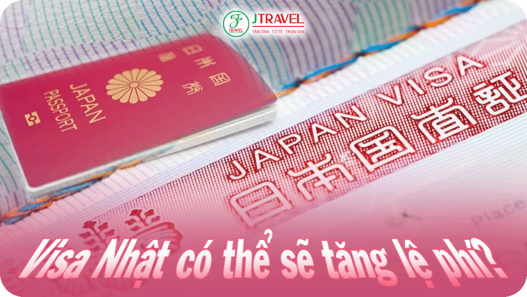 Visa Nhật có thể sẽ tăng lệ phí vào năm 2026