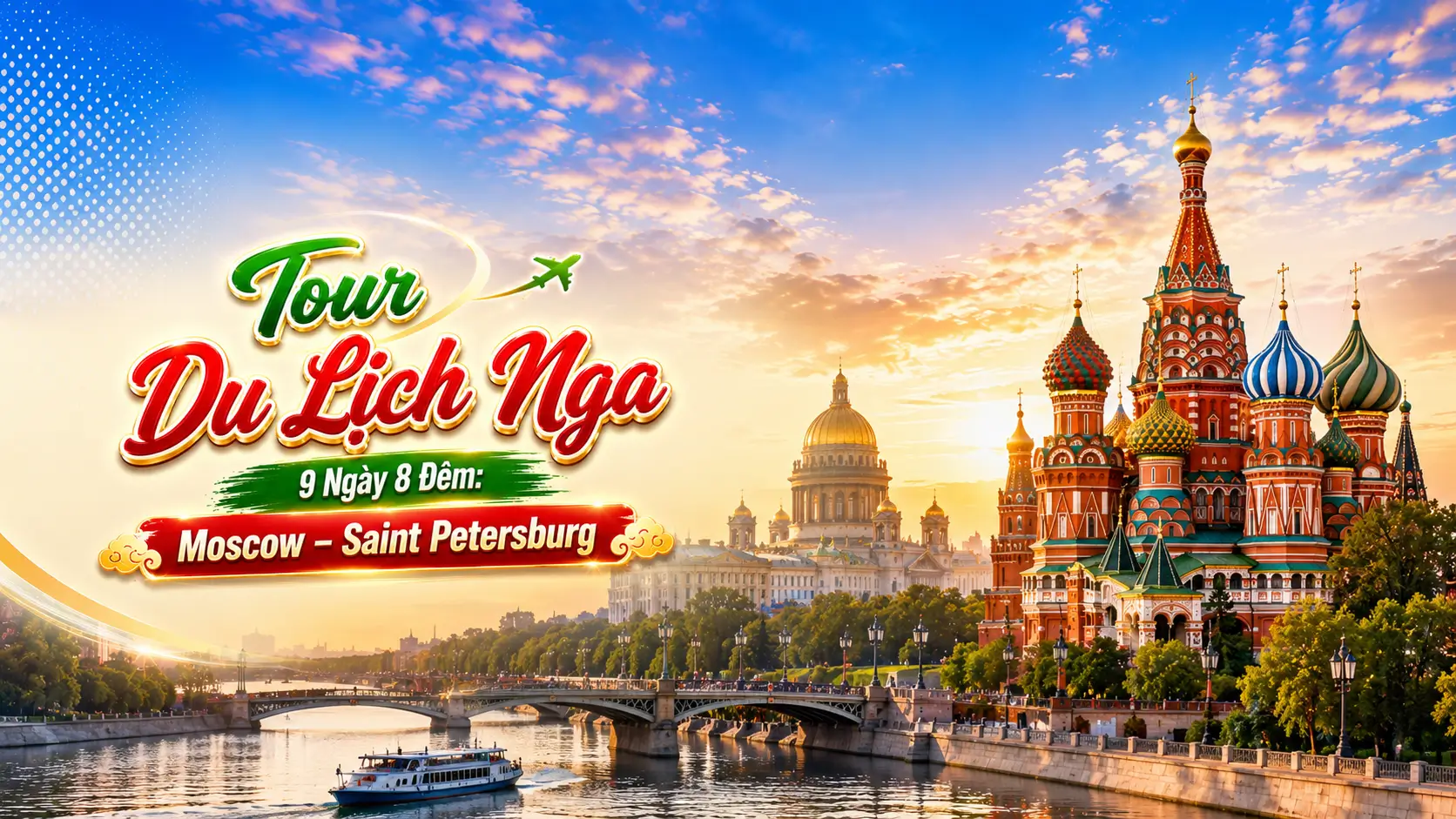Tour Du Lịch Nga 9 Ngày 8 Đêm: Moscow – Saint Petersburg