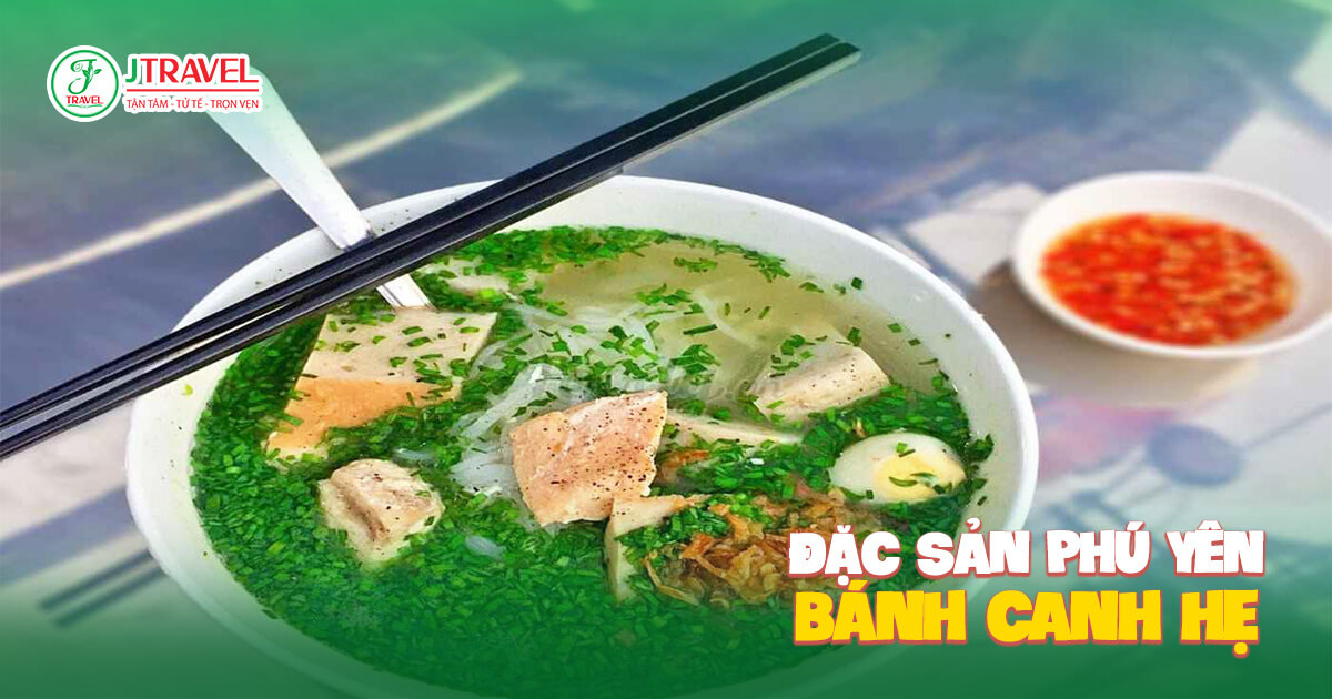Bánh canh hẹ – Món ăn đặc trưng của Phú Yên