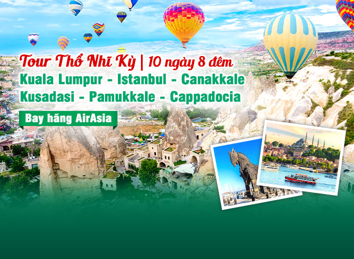 Tour Thổ Nhĩ Kỳ Lễ Hội Hoa Tulip 10N9Đ: Istanbul – Canakkale – Izmir – Kusadasi – Cappadocia – Pamukkale