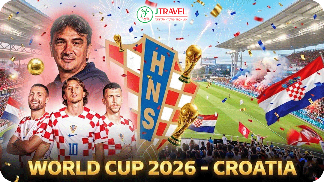 Tour World Cup 2026 xem đội tuyển Croatia cùng J Travel