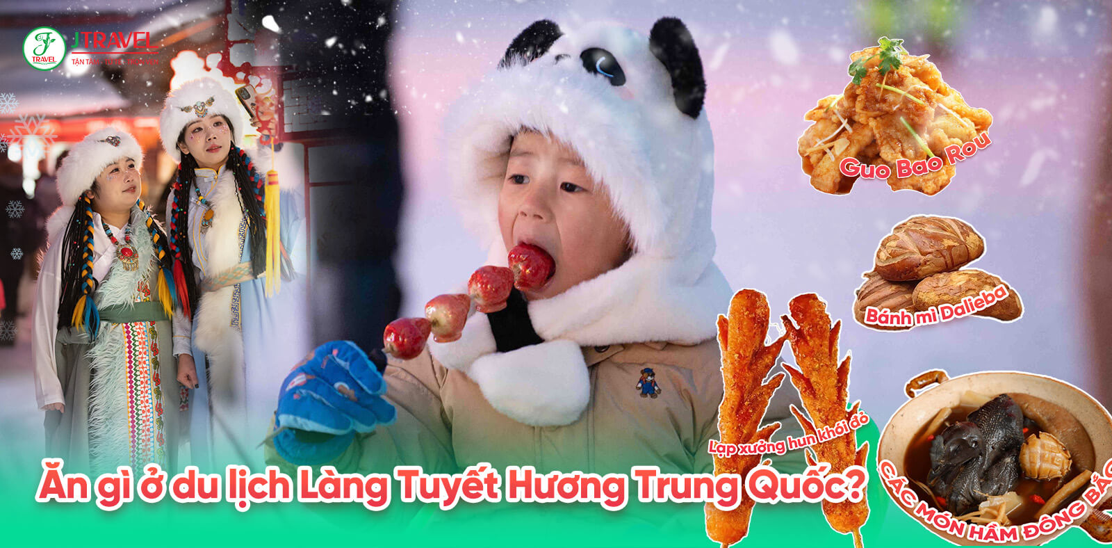Ẩm thực ấm nóng nên thử khi du lịch Làng Tuyết Hương Trung Quốc