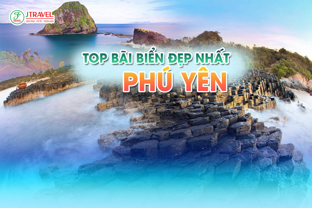 Top Bãi Biển Phú Yên Đẹp Nhất – Tắm Được, Gần Trung Tâm, Check-In & Ngắm Hoàng Hôn Đẹp