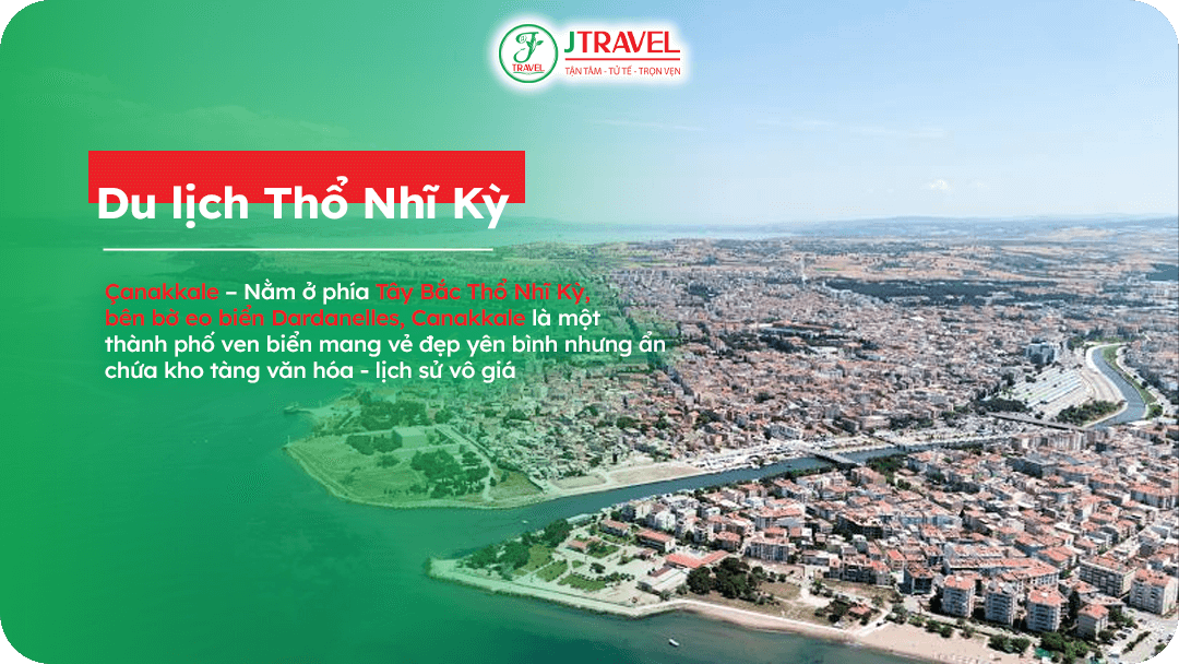 Canakkale – Cánh cổng dẫn vào huyền thoại Troia