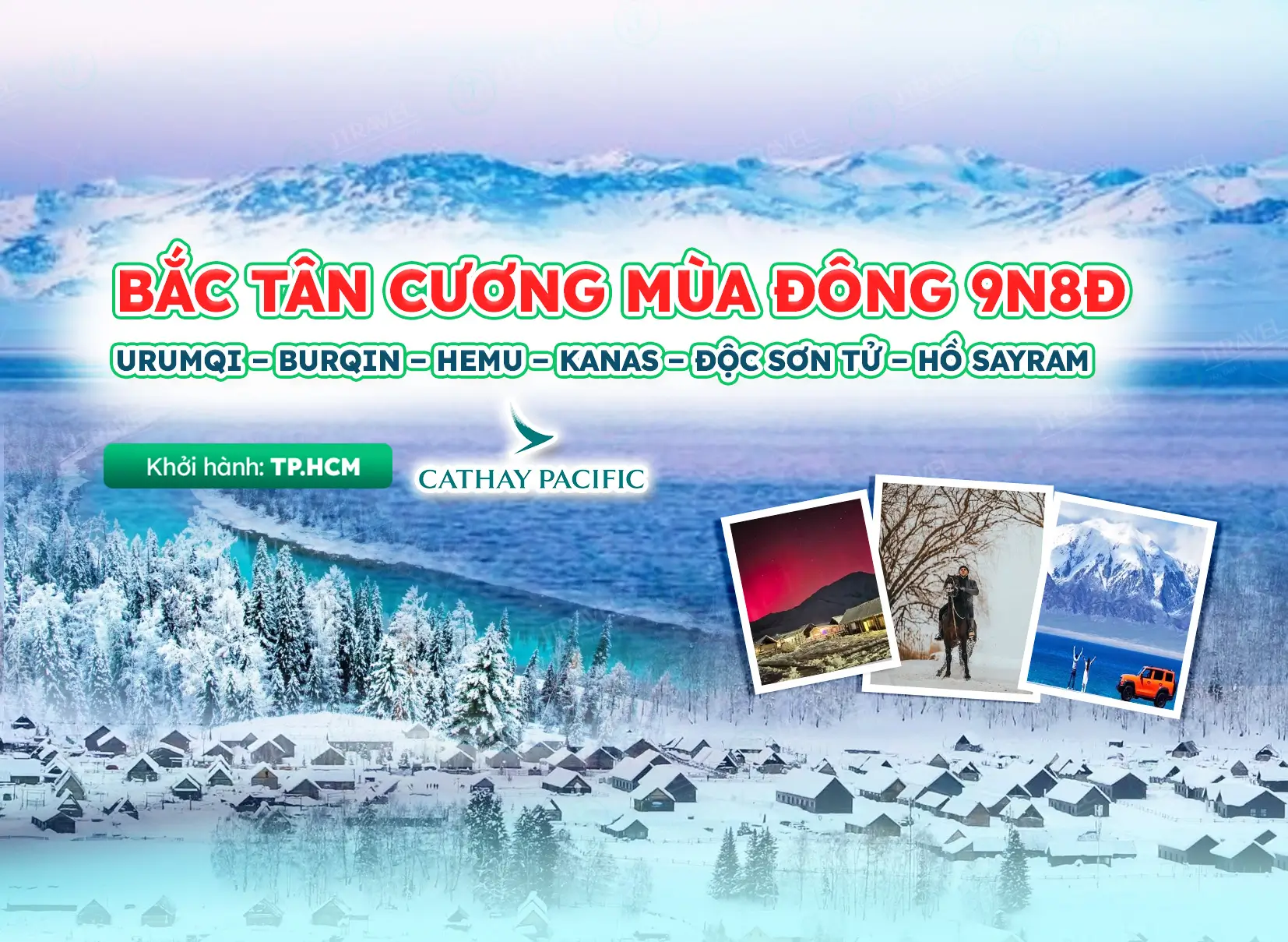 Tour Tân Cương Mùa Đông 9N8Đ: Urumqi – Burqin – Hemu – Kanas – Độc Sơn Tử – hồ Sayram | No Shopping