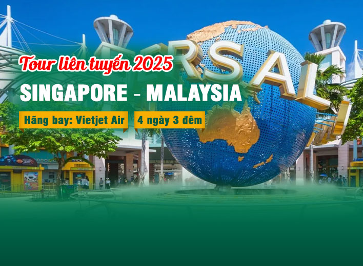 Tour Liên Tuyến Singapore - Malaysia 4 Ngày 3 Đêm