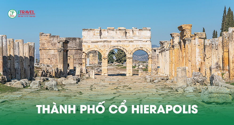 Vì sao Hierapolis được UNESCO công nhận là di sản thế giới?