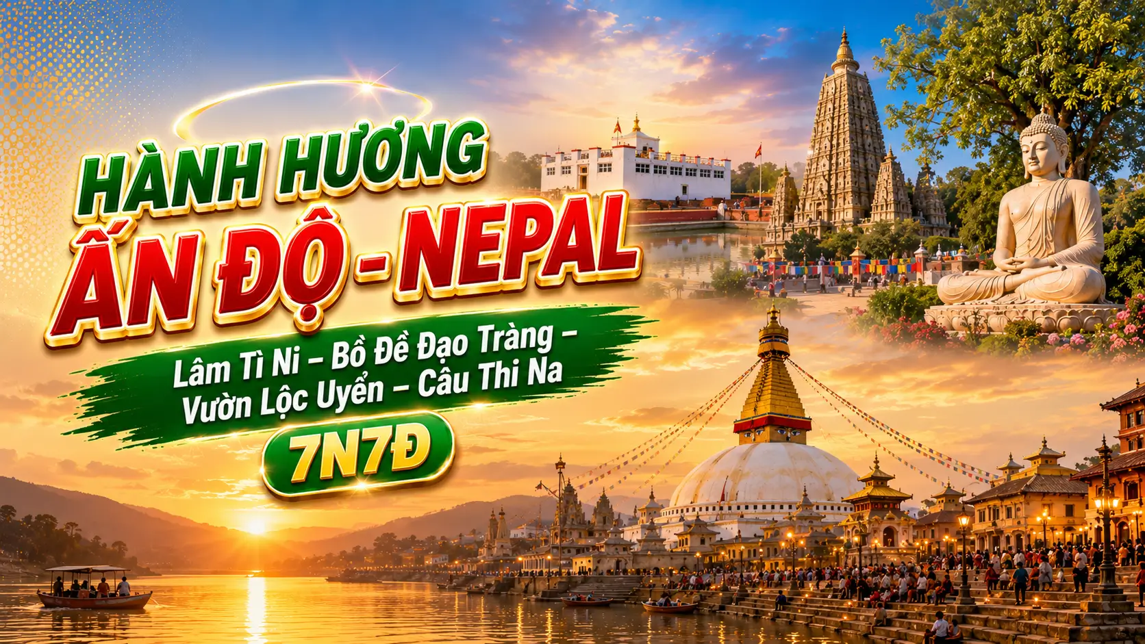 Tour Hành Hương Ấn Độ Nepal 7N7Đ: Lâm Tì Ni – Bồ Đề Đạo Tràng – Vườn Lộc Uyển – Câu Thi Na