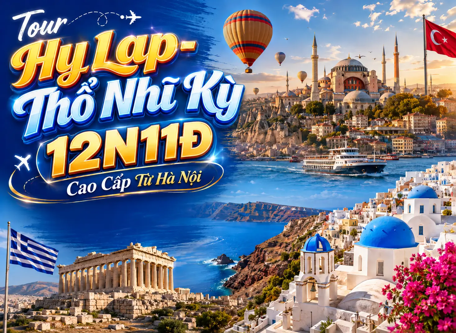 Tour Hy Lạp - Thổ Nhĩ Kỳ 12N11Đ Cao Cấp Từ Hà Nội