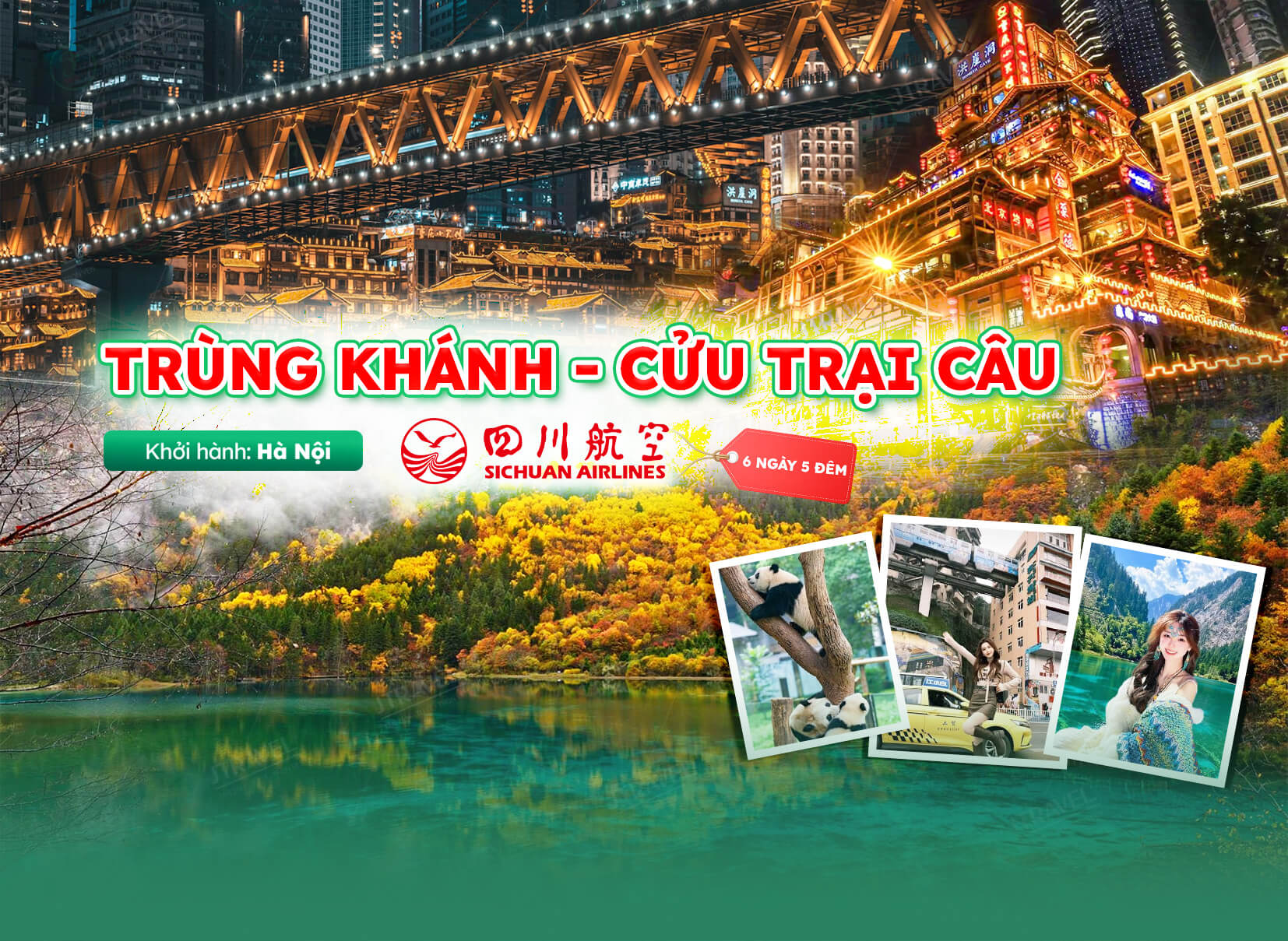 Tour Hà Nội - Trung Quốc: Cửu Trại Câu - Trùng Khánh 6N5Đ