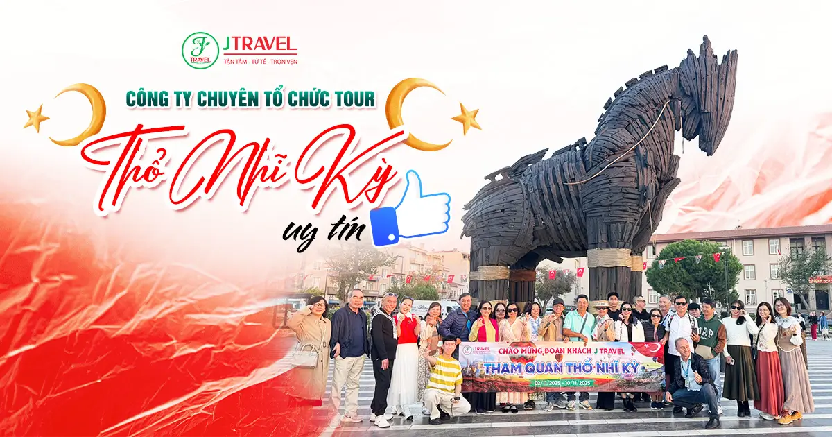 Công Ty Tổ Chức Tour Du Lịch Thổ Nhĩ Kỳ Uy Tín