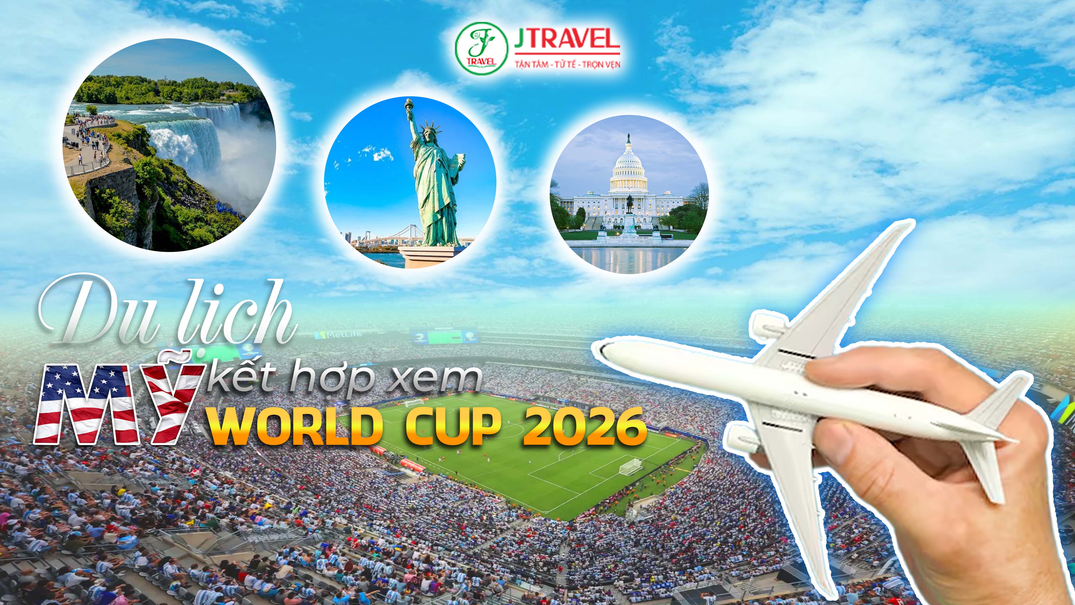 Xem trận chung kết World Cup 2026 tại New Jersey cùng Tour World Cup 2026 của J Travel