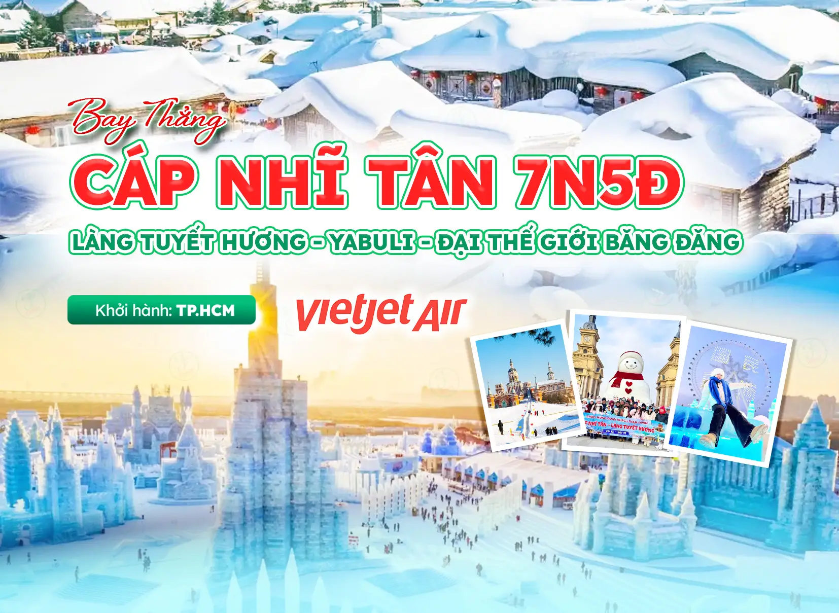 Tour Cáp Nhĩ Tân 7N5Đ: Tuyết Hương - Yabuli - Đại Thế Giới Băng Tuyết Bay Thẳng | No Shopping