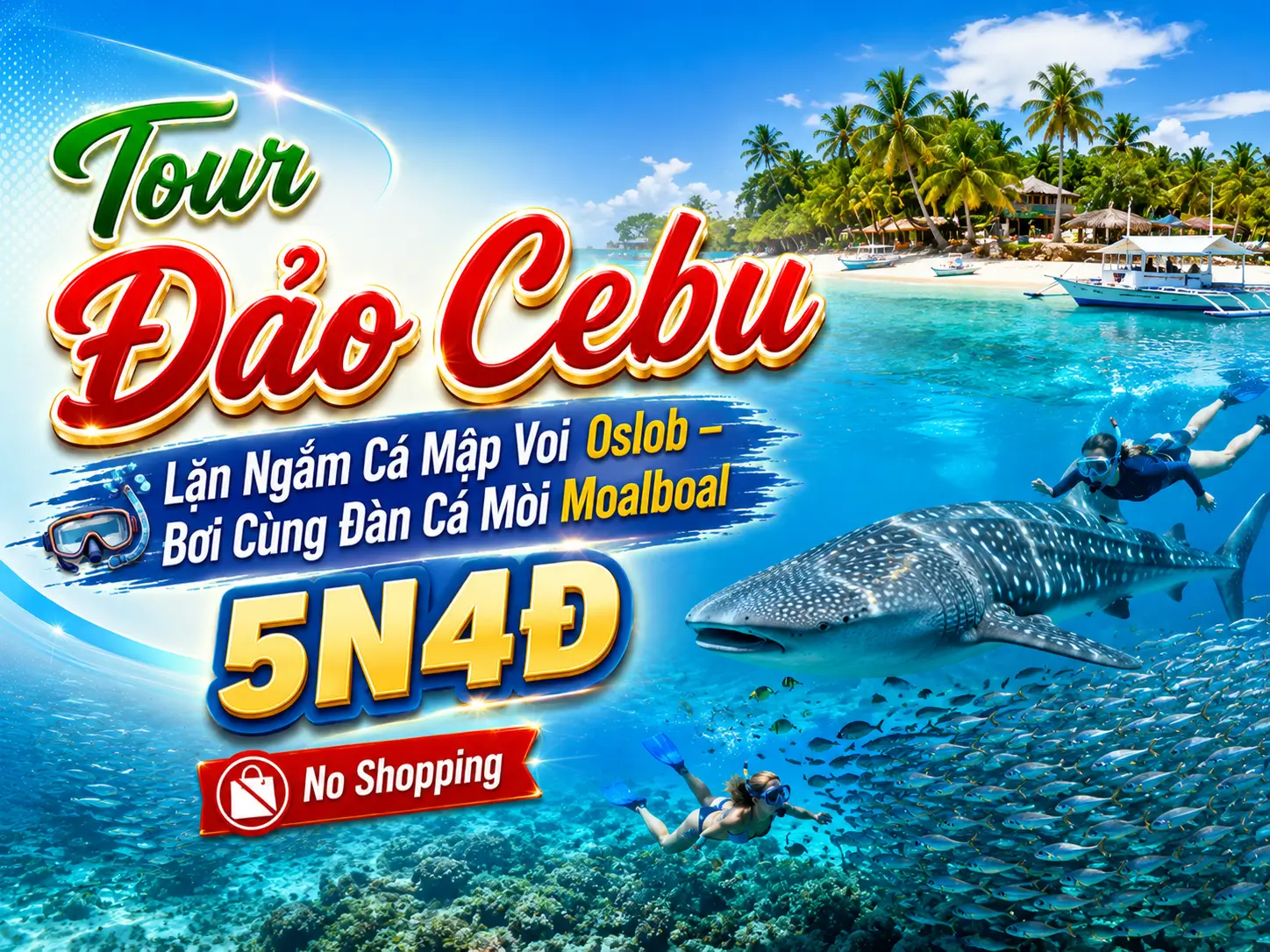 Tour Philippines: Bay Thẳng Đảo Cebu Lặn Ngắm Cá Mập Voi Oslob – Bơi Cùng Đàn Cá Mòi Moalboal 5N4Đ
