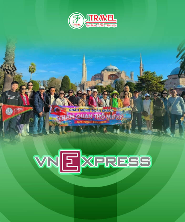 Tour Thổ Nhĩ Kỳ cao cấp với hành trình chất lượng của J Travel